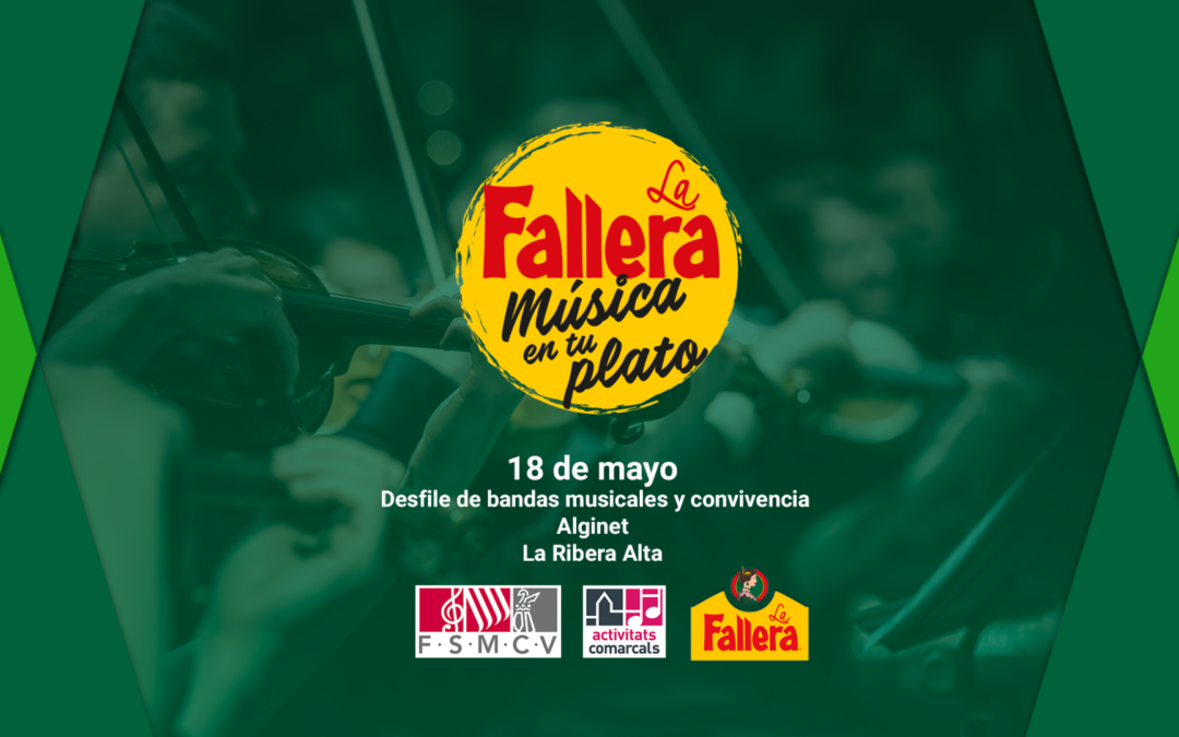 La Fallera y la Federació de Societats Musicals de la Comunitat Valenciana acercan música y gastronomía a la Ribera Alta